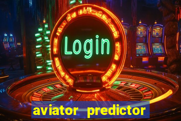 aviator predictor v4.0 download